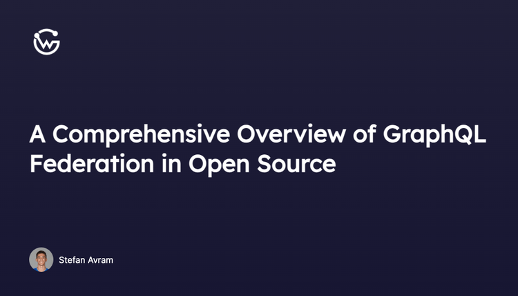 A Comprehensive Overview of GraphQL Federation in Open Source