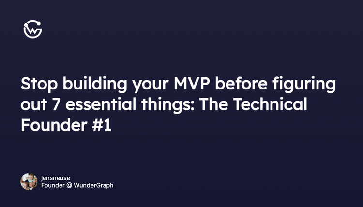 Stop Building Your MVP Before You Figure Out These 7 Founder Lessons