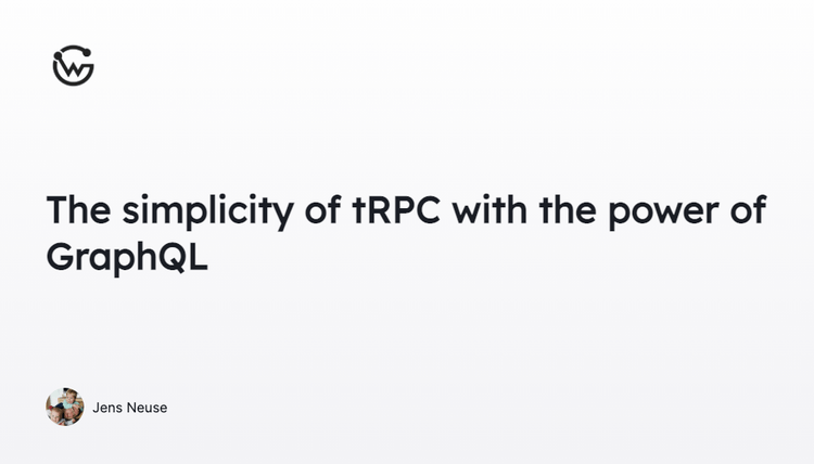The simplicity of tRPC with the power of GraphQL