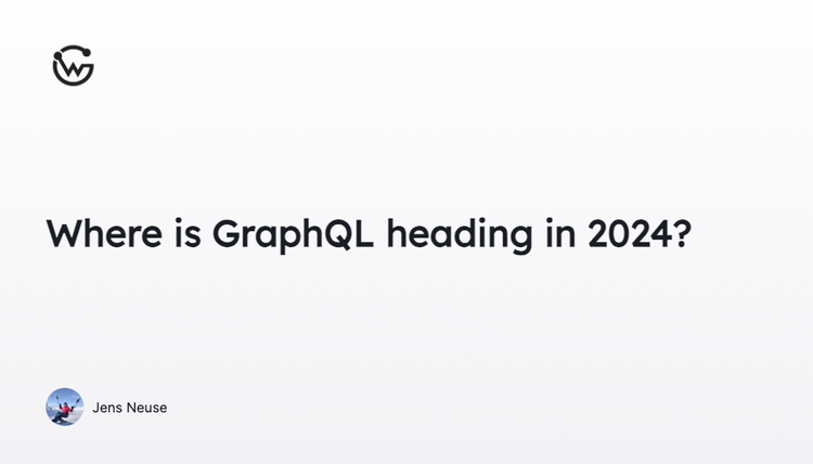 Exploring 2.5 Reasons People Embrace GraphQL in 2024, and the Caveats Behind Its Non-Adoption